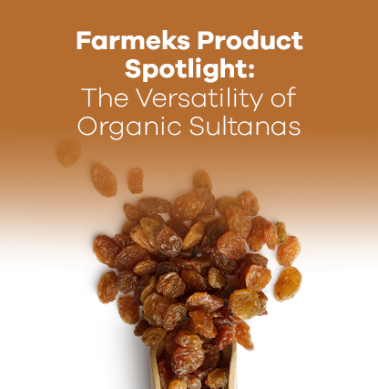 Farmeks Product Spotlight: The Versatility of Organic Sultanas Across Different Food Applications